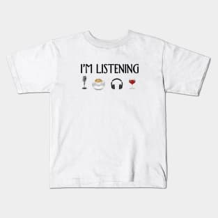 im listening Kids T-Shirt